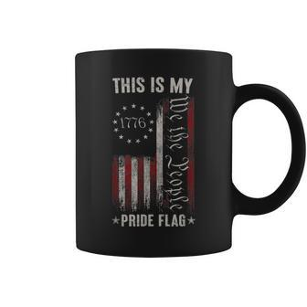 This Is My Pride Flag 1776 American 4Th Of July Patriotic Coffee Mug | Mazezy
