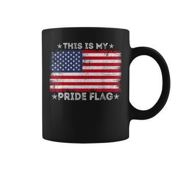 This Is My Pride Flag 4Th Of July Patriotic American Flag Patriotic Funny Gifts Coffee Mug | Mazezy