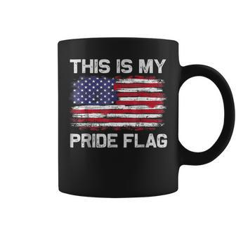 This Is My Pride Flag Usa American 4Th Of July Patriotic Patriotic Funny Gifts Coffee Mug | Mazezy