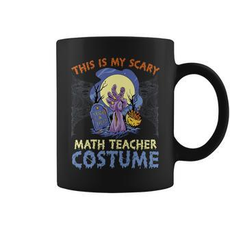 This Is My Scary Math Teacher Costume Rising The Undead Puns Gift For Women Coffee Mug | Mazezy