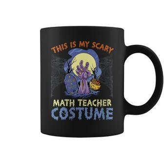 This Is My Scary Math Teacher Costume Rising The Undead Puns Gift For Womens Gift For Women Coffee Mug | Mazezy