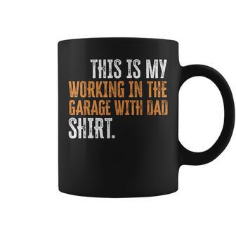 This Is My Working In The Garage With Dad Daddy Son Matching Coffee Mug | Mazezy