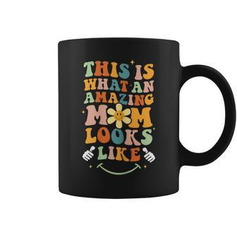 This Is What An Amazing Mom Looks Like Fun Mothers Day Coffee Mug - Seseable