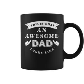 This Is What An Awesome Dad Looks Like Father Gift For Mens Coffee Mug - Seseable