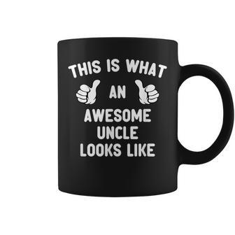 This Is What An Awesome Uncle Looks Like Fathers Day Cool Coffee Mug | Mazezy