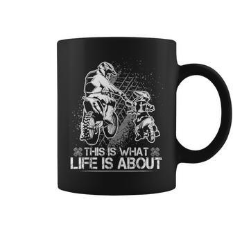 This Is What Life Is About Biker Father With Son Dirt Bike Coffee Mug | Mazezy