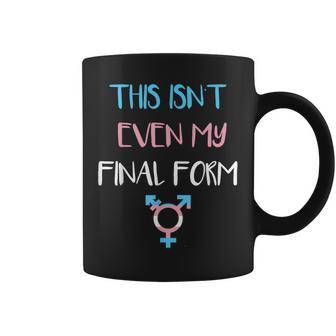 This Isnt Even My Final Form Transgender Lgbt Pride Coffee Mug | Mazezy