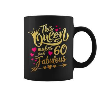 This Queen Makes 60 Look Fabulous 60Th Birthday Coffee Mug - Seseable