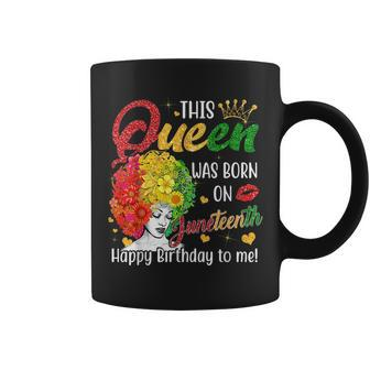 This Queen Was Born On Junenth Happy Birthday To Me Black Coffee Mug - Seseable