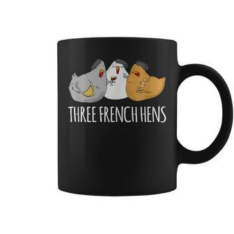 Three French Hens Cute Christmas Song Coffee Mug - Seseable
