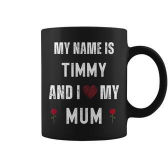 Timmy I Love My Mom Cute Personal Mother's Day Coffee Mug | Mazezy AU