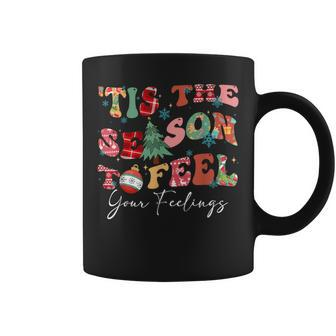 Tis The Season To Feel Your Feelings Christmas Mental Health Coffee Mug | Mazezy