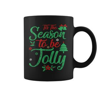 Tis The Season To Be Jolly Christmas Saying Coffee Mug | Mazezy