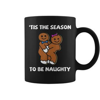 Tis The Season To Be Naughty Gingerbread Couple Christmas Coffee Mug | Mazezy