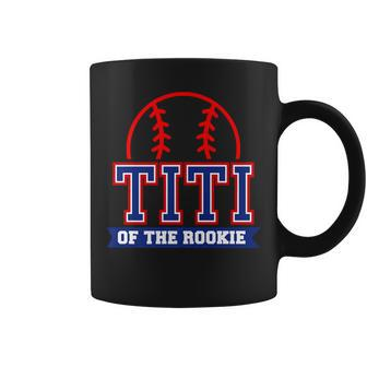 Titi Of Rookie 1St Birthday Baseball Theme Matching Party Coffee Mug | Mazezy