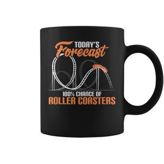 Today's Forecast 100 Chance Of Roller Coasters Coffee Mug | Mazezy