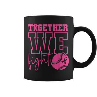 Together We Fight Softball Breast Cancer Awareness Coffee Mug | Mazezy