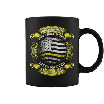 Tow Truck Driver Lives Matter Move Over Job Pride Coffee Mug | Mazezy