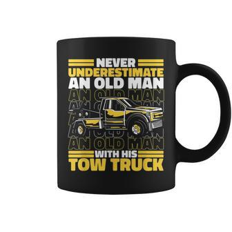 Tow Truck Never Underestimate An Old Man With His Tow Truck Coffee Mug - Seseable
