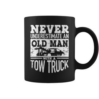 Tow Trucker Driver Operator Never Underestimate An Old Man Old Man Funny Gifts Coffee Mug | Mazezy