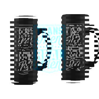 Trans Men Are Real Men Transgender Pride Ally Ftm Trans Coffee Mug | Mazezy