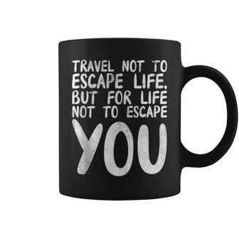 Travel Quotes Life Quotes Perspective Quotes Coffee Mug | Mazezy