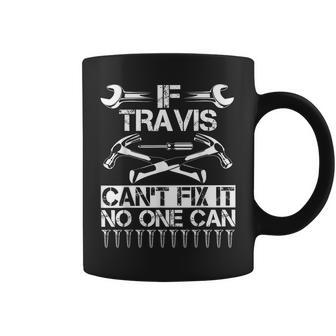 Travis Fix It Funny Birthday Personalized Name Dad Gift Idea Funny Gifts For Dad Coffee Mug | Mazezy