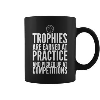 Trophies Earned At Practice Basketball Motivation Sports Coffee Mug | Mazezy