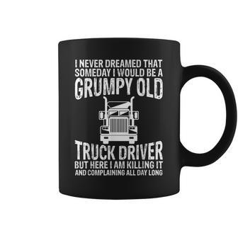 Trucker Grumpy Old Truck Driver Funny Men Gifts Coffee Mug | Mazezy