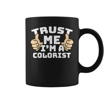 Trust Me I'm A Colorist Thumbs Up Job Coffee Mug | Mazezy