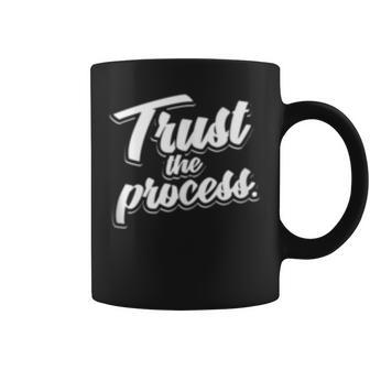 Trust The Process Motivational Quote Workout Gym Coffee Mug | Mazezy