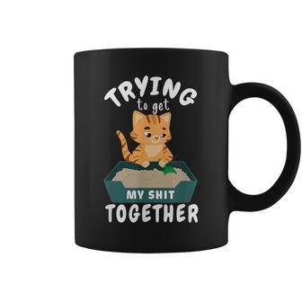 Trying To Get My Shit Together Cat Mom Self Improvement Gifts For Mom Funny Gifts Coffee Mug | Mazezy