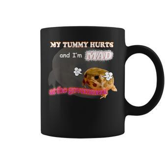 My Tummy Hurts And I'm Mad At The Government Meme Coffee Mug - Monsterry DE