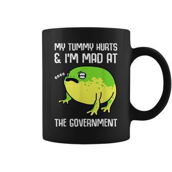 My Tummy Hurts And Im Mad At The Government Frog Coffee Mug - Seseable
