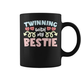 Twinning With My Bestie Spirit Week Twin Day Best Friend Coffee Mug - Seseable