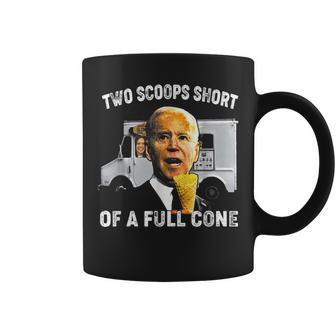 Two Scoops Short Of A Full Cone Biden Coffee Mug | Mazezy