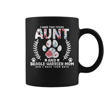 I Have Two Titles Aunt And Beagle-Harrier Mom Coffee Mug | Mazezy UK