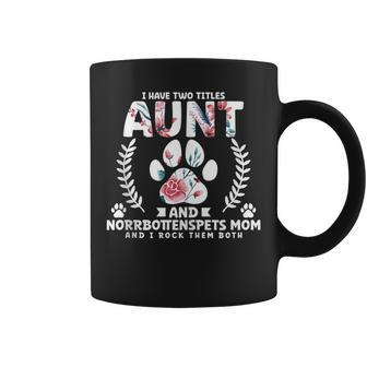 I Have Two Titles Aunt And Norrbottenspets Mom Coffee Mug | Mazezy UK