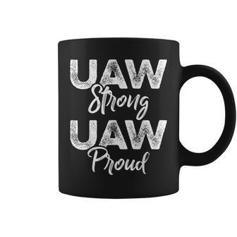 Uaw Strong Uaw Proud Union Pride Uaw Laborer Worker Coffee Mug - Seseable