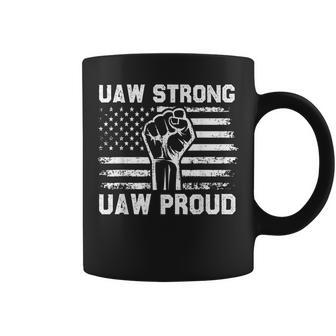 Uaw Strong Uaw Proud Usa Flag Union Pride Uaw Laborer Worker Coffee Mug - Seseable