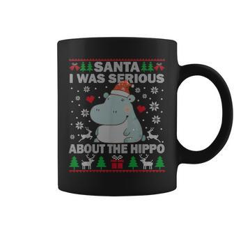 Ugly Christmas Sweater Santa I Was Serious About The Hippo Coffee Mug | Mazezy