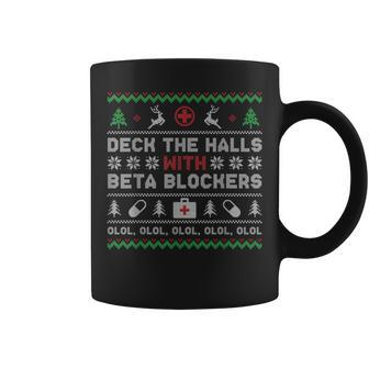 Ugly Xmas Sweater Deck The Halls With Beta Blockers Nurse Coffee Mug - Seseable