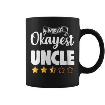 Uncle Funny Worlds Okayest Uncle Coffee Mug | Mazezy