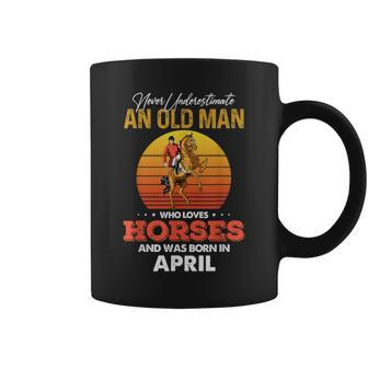 Never Underestimate A April Old Man Who Loves Horses Png Coffee Mug - Seseable