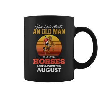 Never Underestimate A August Old Man Who Loves Horses Png Coffee Mug - Seseable
