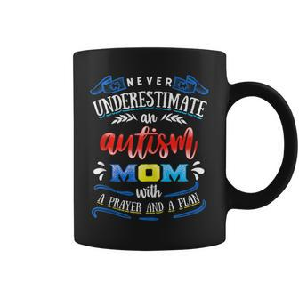 Never Underestimate An Autism Mom With A Prayer And A Plan Coffee Mug - Monsterry CA