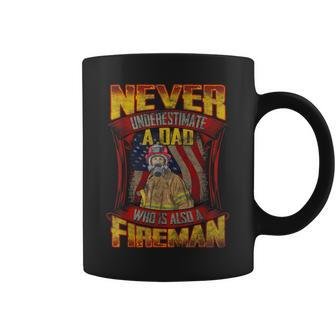 Never Underestimate A Dad Who Is Also A Fireman Coffee Mug - Seseable