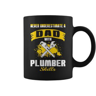 Never Underestimate Dad With Plumber Skills Coffee Mug - Monsterry AU