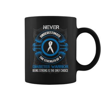 Never Underestimate Diabetes Warrior Strong Awareness Coffee Mug - Seseable