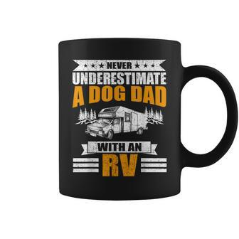 Never Underestimate A Dog Dad With An Rv Camping Coffee Mug - Monsterry AU